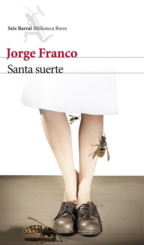 Santa suerte | 9788432210174 | Jorge Franco | Llibres Parcir | Llibreria Parcir | Llibreria online de Manresa | Comprar llibres en català i castellà online