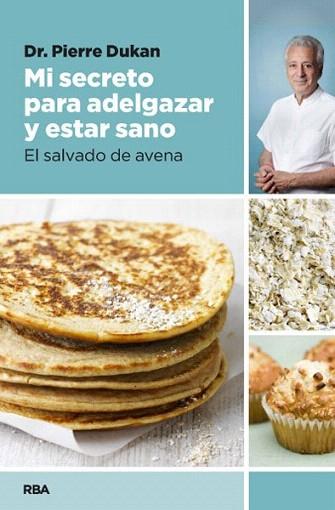 Mi secreto para adelgazar y estar sano | 9788490064849 | DUKAN , DR. PIERRE | Llibres Parcir | Librería Parcir | Librería online de Manresa | Comprar libros en catalán y castellano online