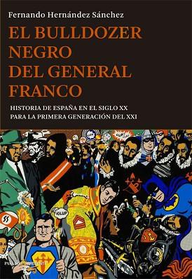 EL BULLDOZER NEGRO DEL GENERAL FRANCO | 9788494495007 | FERNANDO HERNÁNDEZ SÁNCHEZ | Llibres Parcir | Llibreria Parcir | Llibreria online de Manresa | Comprar llibres en català i castellà online