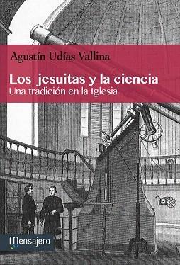 LOS JESUITAS Y LA CIENCIA | 9788427135451 | UDÍAS VALLINA, AGUSTÍN | Llibres Parcir | Llibreria Parcir | Llibreria online de Manresa | Comprar llibres en català i castellà online