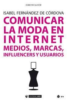 COMUNICAR LA MODA EN INTERNET | 9788491168591 | FERNáNDEZ DE CóRDOVA, ISABEL | Llibres Parcir | Llibreria Parcir | Llibreria online de Manresa | Comprar llibres en català i castellà online