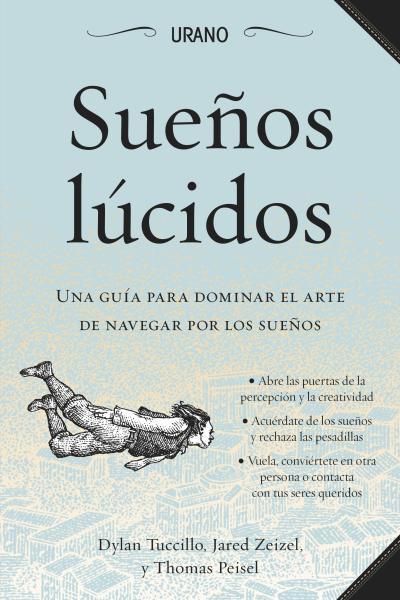 SUEÑOS LÚCIDOS | 9788479538590 | PEISEL, THOMAS/TUCCILLO, DYLAN/ZEIZEL, JARED | Llibres Parcir | Llibreria Parcir | Llibreria online de Manresa | Comprar llibres en català i castellà online