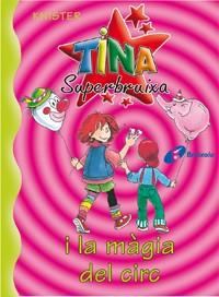 TINA SUPERBRUIXA I LA MAGIA DEL CIRC | 9788483041710 | KINISTER | Llibres Parcir | Librería Parcir | Librería online de Manresa | Comprar libros en catalán y castellano online