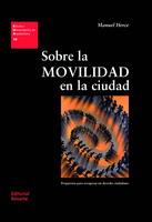 SOBRE LA MOVILIDAD EN LA CIUDAD | 9788429121186 | HERCE MANUEL | Llibres Parcir | Llibreria Parcir | Llibreria online de Manresa | Comprar llibres en català i castellà online