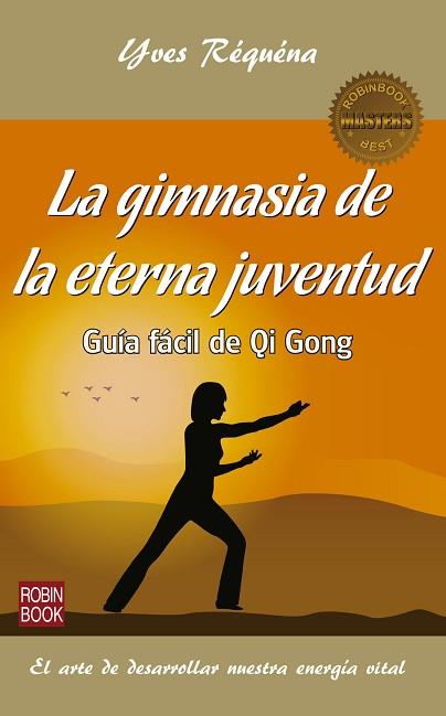 GIMNASIA DE LA ETERNA JUVENTUD,LA | 9788499173931 | REQUENA,YVES | Llibres Parcir | Llibreria Parcir | Llibreria online de Manresa | Comprar llibres en català i castellà online