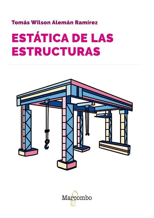 ESTÁTICA DE LAS ESTRUCTURAS | 9788426737465 | ALEMÁN RAMÍREZ, TOMÁS WILSON | Llibres Parcir | Llibreria Parcir | Llibreria online de Manresa | Comprar llibres en català i castellà online