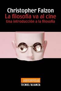 LA FILOSOFIA VA AL CINE UNA INTRODUCCION A LA FILOSOFIA | 9788430942114 | CHRISTOPHER FALZON | Llibres Parcir | Librería Parcir | Librería online de Manresa | Comprar libros en catalán y castellano online