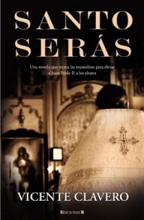 SANTO SERAS NOVELA MANIOBRAS ELEVAR JUAN PABLO II ALTARES | 9788466648097 | VICENTE CLAVERO | Llibres Parcir | Llibreria Parcir | Llibreria online de Manresa | Comprar llibres en català i castellà online