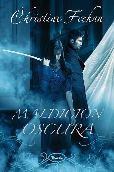 MALDICION OSCURA | 9788496711914 | FEEHAN CHISTINE | Llibres Parcir | Llibreria Parcir | Llibreria online de Manresa | Comprar llibres en català i castellà online