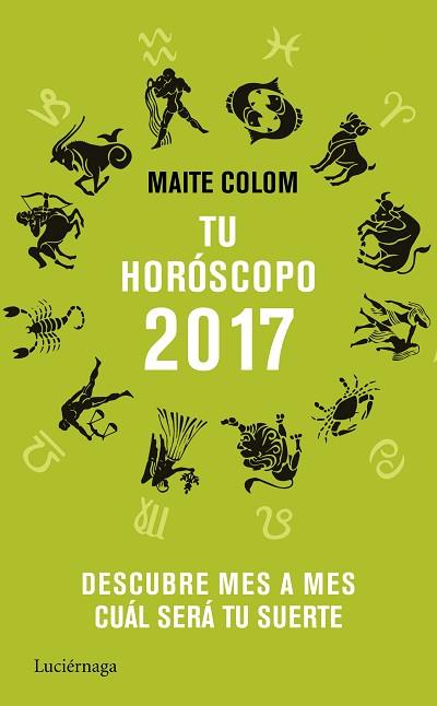 TU HORÓSCOPO 2017 | 9788416694358 | MAITE COLOM | Llibres Parcir | Llibreria Parcir | Llibreria online de Manresa | Comprar llibres en català i castellà online