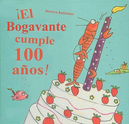 ¡EL BOGAVANTE CUMPLE CIEN AÑOS! | 9788426141279 | BADSTUBER, MARTINA | Llibres Parcir | Llibreria Parcir | Llibreria online de Manresa | Comprar llibres en català i castellà online