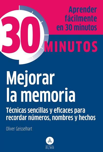 MEJORAR LA MEMORIA, TÉCNICAS SENCILLAS Y EFICACES PARA RECORDAR | 9788415618188 | OLIVER GEISSELHART | Llibres Parcir | Llibreria Parcir | Llibreria online de Manresa | Comprar llibres en català i castellà online