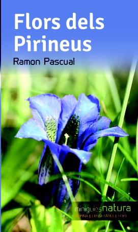 FLORS DELS PIRINEUS | 9788490342503 | PASCUAL, RAMON | Llibres Parcir | Librería Parcir | Librería online de Manresa | Comprar libros en catalán y castellano online