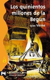 LOS QUINIENTOS MILLONES DE LA BEGUN | 9788420659237 | VERNE JULES | Llibres Parcir | Llibreria Parcir | Llibreria online de Manresa | Comprar llibres en català i castellà online