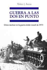 GUERRA A LAS DOS EN PUNTO CRISIS NUCLEAR EN LA GUERRA ARABE | 9788434467699 | WALTER J BOYNE | Llibres Parcir | Llibreria Parcir | Llibreria online de Manresa | Comprar llibres en català i castellà online