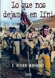 LO QUE NOS DEJAMOS EN IFNI (RUSTICA) | 9788415074670 | HERNANDEZ,F.ANTOLIN | Llibres Parcir | Llibreria Parcir | Llibreria online de Manresa | Comprar llibres en català i castellà online