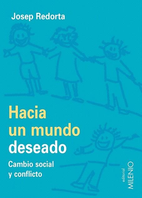 HACIA UN MUNDO DESEADO cambio social y conflicto | 9788497434492 | REDORTA JOSEP | Llibres Parcir | Llibreria Parcir | Llibreria online de Manresa | Comprar llibres en català i castellà online