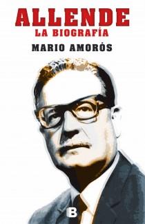 ALLENDE. LA BIOGRAFÍA | 9788466653787 | AMORÓS QUILES, MARIO | Llibres Parcir | Llibreria Parcir | Llibreria online de Manresa | Comprar llibres en català i castellà online