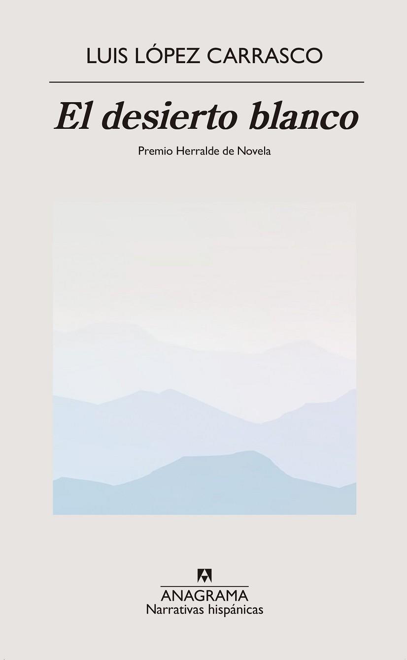 EL DESIERTO BLANCO | 9788433918499 | LÓPEZ CARRASCO, LUIS | Llibres Parcir | Llibreria Parcir | Llibreria online de Manresa | Comprar llibres en català i castellà online