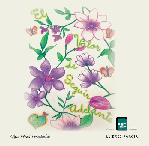 EL VALOR DE SEGUIR ADELANTE | 9788410087521 | OLGA PÉREZ FERNÁNDEZ | Llibres Parcir | Llibreria Parcir | Llibreria online de Manresa | Comprar llibres en català i castellà online