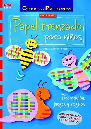 PAPEL TRENZADO PARA NIÑOS | 9788498744668 | KÜSNERR-NEUBERT, ANDREA | Llibres Parcir | Llibreria Parcir | Llibreria online de Manresa | Comprar llibres en català i castellà online