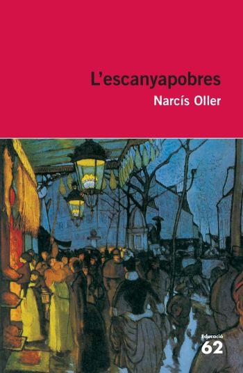 L'ESCANYAPOBRES | 9788492672455 | NARCÍS OLLER I MORAGAS | Llibres Parcir | Librería Parcir | Librería online de Manresa | Comprar libros en catalán y castellano online