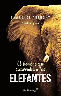 EL HOMBRE QUE SUSURRABA A LOS ELEFANTES | 9788494548185 | ANTHONY, LAWRENCE | Llibres Parcir | Llibreria Parcir | Llibreria online de Manresa | Comprar llibres en català i castellà online