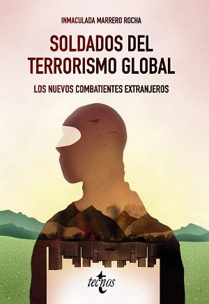 SOLDADOS DEL TERRORISMO GLOBAL | 9788430977833 | MARRERO ROCHA, INMACULADA | Llibres Parcir | Llibreria Parcir | Llibreria online de Manresa | Comprar llibres en català i castellà online