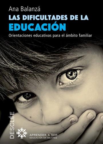 LAS DIFICULTADES DE LA EDUCACIÓN | 9788433027986 | BALANZÁ GÓMEZ, ANA | Llibres Parcir | Llibreria Parcir | Llibreria online de Manresa | Comprar llibres en català i castellà online