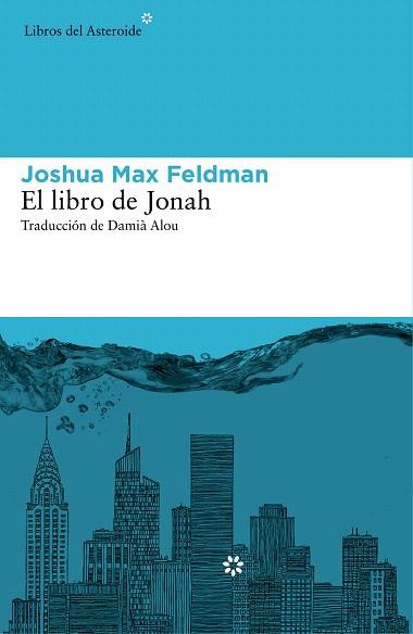 EL LIBRO DE JONAH | 9788416213160 | MAX FELDMAN, JOSHUA | Llibres Parcir | Librería Parcir | Librería online de Manresa | Comprar libros en catalán y castellano online