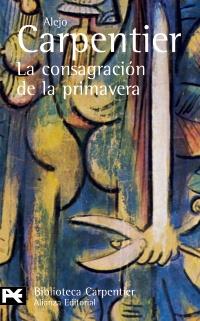 LA CONSAGRACION DE LA PRIMAVERA | 9788420658179 | CARPENTIER ALEJO | Llibres Parcir | Llibreria Parcir | Llibreria online de Manresa | Comprar llibres en català i castellà online