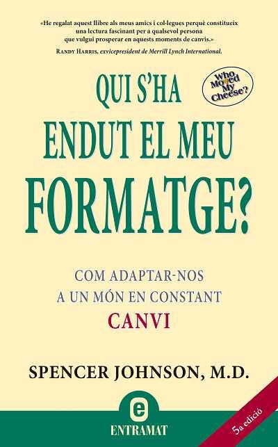 QUI S' HA ENDUT EL MEU FORMATGE tela | 9788493573287 | SPENCER JOHNSON | Llibres Parcir | Llibreria Parcir | Llibreria online de Manresa | Comprar llibres en català i castellà online