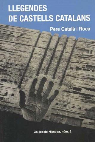 LLEGENDES DE CASTELLS CATALANS | 9788423202140 | PERE CATALA I ROCA | Llibres Parcir | Llibreria Parcir | Llibreria online de Manresa | Comprar llibres en català i castellà online