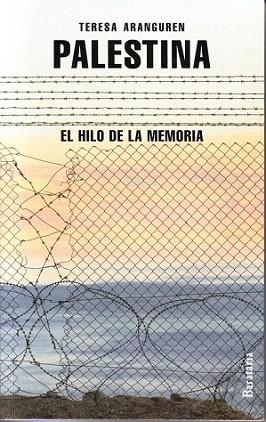 Palestina, el hilo de la memoria | 9788492979264 | Aranguren Amezola, Teresa | Llibres Parcir | Llibreria Parcir | Llibreria online de Manresa | Comprar llibres en català i castellà online