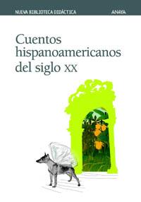 CUENTOS HISPANOAMERICANOS DEL SIGLO XX | 9788466736664 | Llibres Parcir | Llibreria Parcir | Llibreria online de Manresa | Comprar llibres en català i castellà online