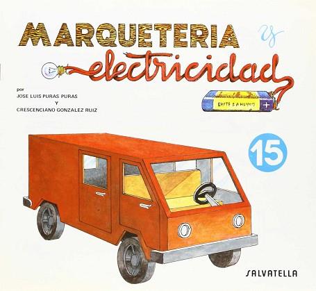 MARQUETERIA Y ELECTRICIDAD 15 | 9788472106659 | PURAS, JOSÉ LUIS | Llibres Parcir | Llibreria Parcir | Llibreria online de Manresa | Comprar llibres en català i castellà online