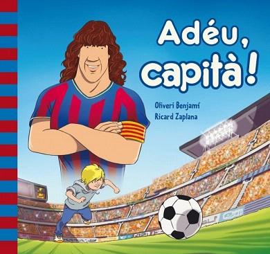 ADÉU CAPITÀ! | 9788448841935 | BENJAMI,OLIVERI/ZAPLANA RUIZ,RICARD | Llibres Parcir | Llibreria Parcir | Llibreria online de Manresa | Comprar llibres en català i castellà online