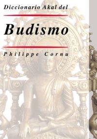 DICCIONARIO AKAL DEL BUDISMO | 9788446017714 | CORNU PHILIPPE | Llibres Parcir | Llibreria Parcir | Llibreria online de Manresa | Comprar llibres en català i castellà online