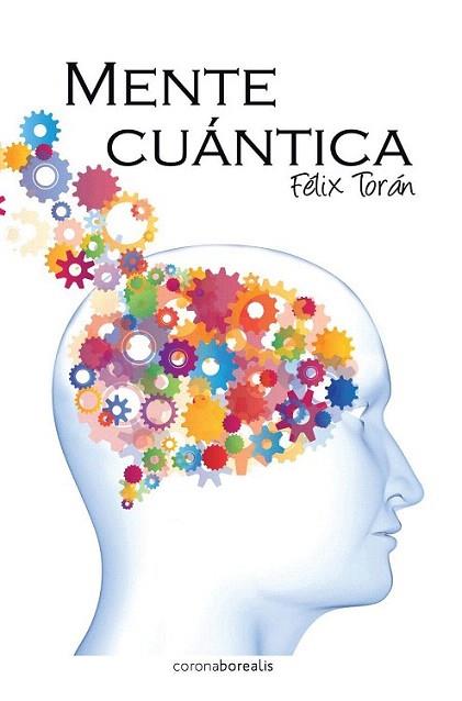 Mente cuántica | 9788415306733 | Toran, Felix | Llibres Parcir | Llibreria Parcir | Llibreria online de Manresa | Comprar llibres en català i castellà online