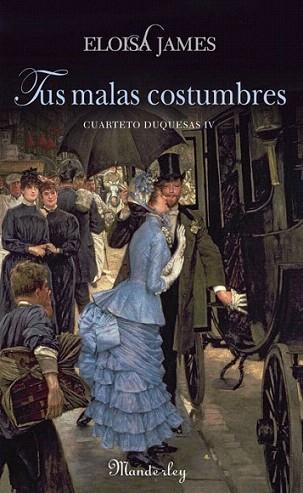 TUS MALAS COSTUMBRES | 9788483652350 | James, Eloisa (mary Bly) | Llibres Parcir | Librería Parcir | Librería online de Manresa | Comprar libros en catalán y castellano online