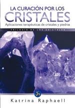 Curación por los cristales, La | 9788495973641 | Raphaell, Katrina | Llibres Parcir | Llibreria Parcir | Llibreria online de Manresa | Comprar llibres en català i castellà online