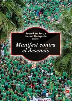 MANIFEST CONTRA EL DESENCÍS | 9788416163182 | DD.AA | Llibres Parcir | Llibreria Parcir | Llibreria online de Manresa | Comprar llibres en català i castellà online