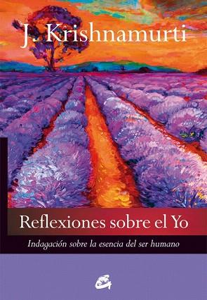 REFLEXIONES SOBRE EL YO | 9788484455479 | KRISHNAMURTI, JIDDU | Llibres Parcir | Llibreria Parcir | Llibreria online de Manresa | Comprar llibres en català i castellà online