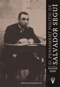 EL PENSAMENT POLITIC DE SALVADOR SEGUI | 9788492559725 | DIEZ, XAVIER | Llibres Parcir | Llibreria Parcir | Llibreria online de Manresa | Comprar llibres en català i castellà online