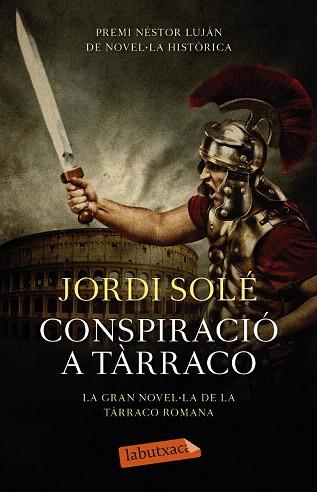 CONSPIRACIÓ A TÀRRACO | 9788499309149 | JORDI SOLÉ COMAS | Llibres Parcir | Llibreria Parcir | Llibreria online de Manresa | Comprar llibres en català i castellà online