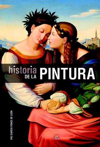 HISTORIA DE LA PINTURA | 9788466232890 | GARCÍA PONCE DE LEÓN, PAZ | Llibres Parcir | Llibreria Parcir | Llibreria online de Manresa | Comprar llibres en català i castellà online