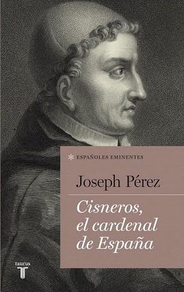 CISNEROS, EL CARDENAL DE ESPAÑA | 9788430609482 | PEREZ, JOSEPH | Llibres Parcir | Llibreria Parcir | Llibreria online de Manresa | Comprar llibres en català i castellà online