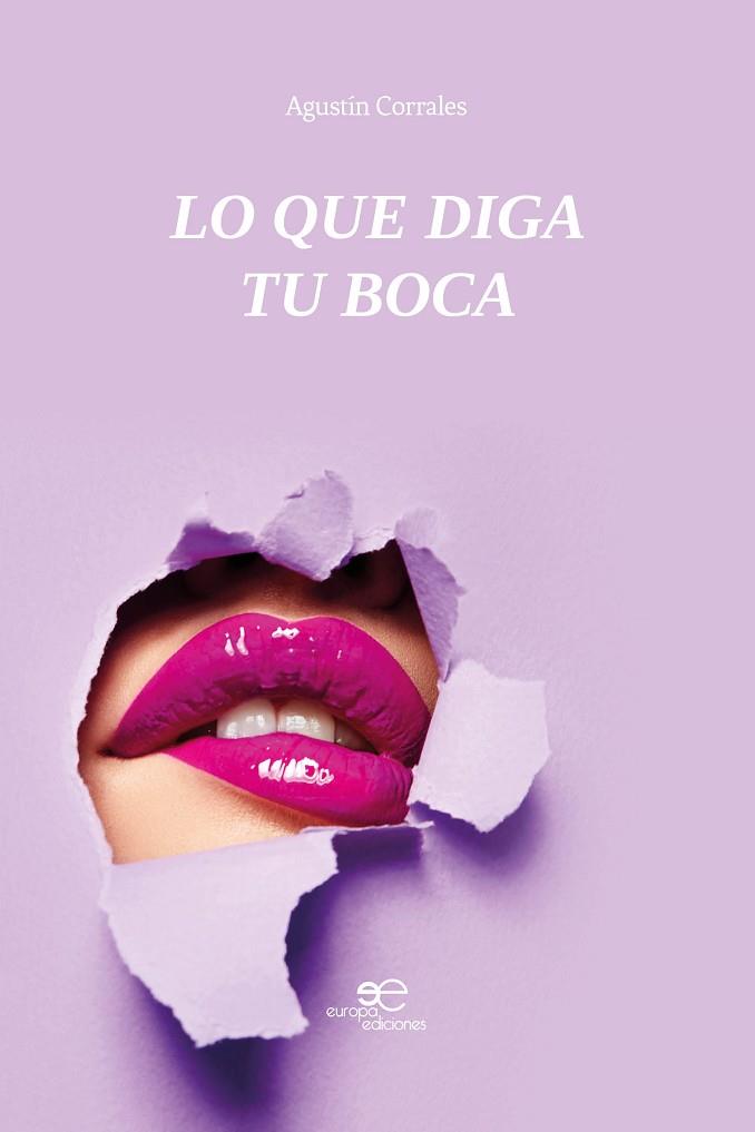 LO QUE DIGA TU BOCA | 9791220104241 | CORRALES, AGUSTÍN | Llibres Parcir | Llibreria Parcir | Llibreria online de Manresa | Comprar llibres en català i castellà online