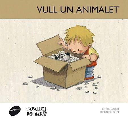 VULL UN ANIMALET (LLETRA PAL) | 9788415095675 | LLUCH GIRBÉS, ENRIC | Llibres Parcir | Librería Parcir | Librería online de Manresa | Comprar libros en catalán y castellano online