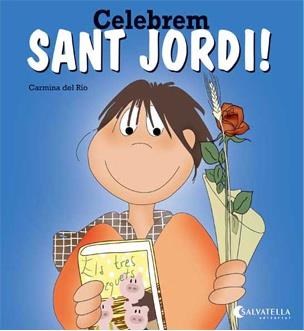 CELEBREM SANT JORDI! (COL.AVUI ES UN DIA ESPECIAL) PAL/LLIGADA | 9788484127512 | DEL RIO GALVE, CARMINA | Llibres Parcir | Llibreria Parcir | Llibreria online de Manresa | Comprar llibres en català i castellà online